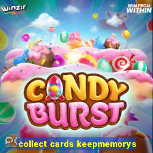 collect cards keepmemorys